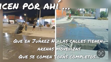 DICEN POR AHI … QUE JUAREZ TIENE ARENAS MOVEDIZAS