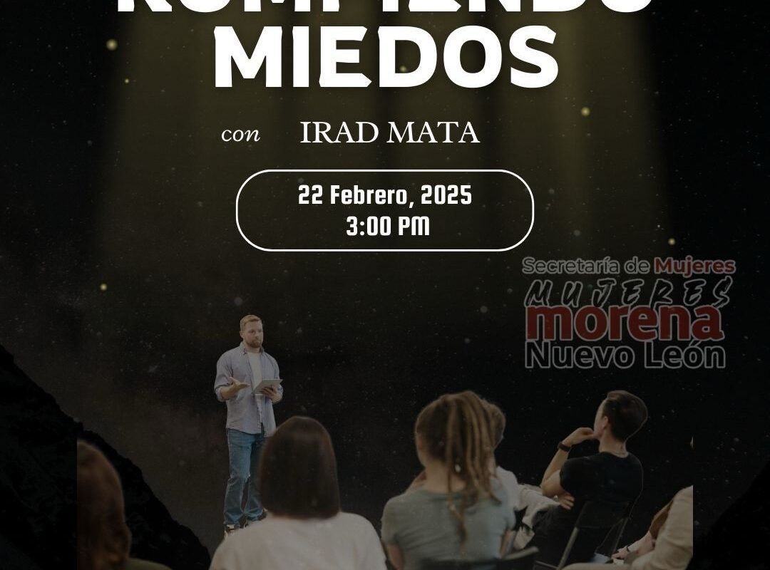 «ROMPIENDO TUS MIEDOS» CONFERENCIA IMPERDIBLE EN MONTERREY